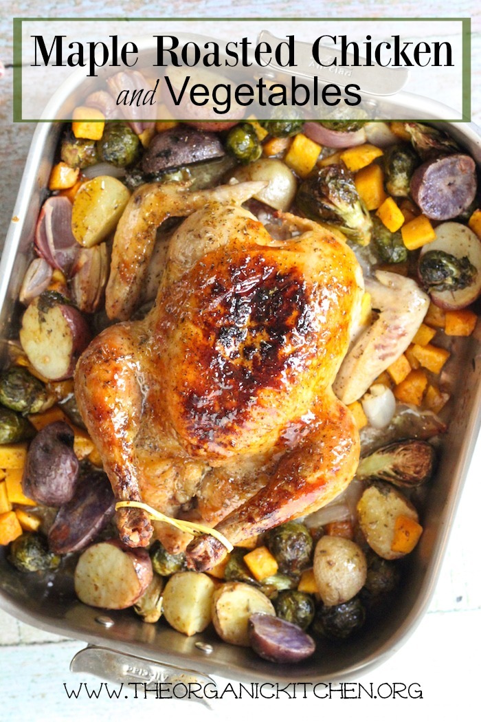 Maybe My Best Roasted Chicken Yet! ~ Maple Roast Chicken with Vegetables in a silver roasting pan