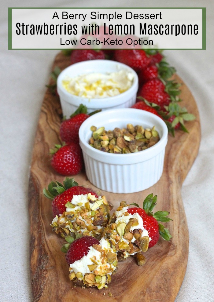 A Berry Simple Dessert : Strawberries with Lemon Mascarpone and Pistachios! #berries #dessert #lowcarb #keto