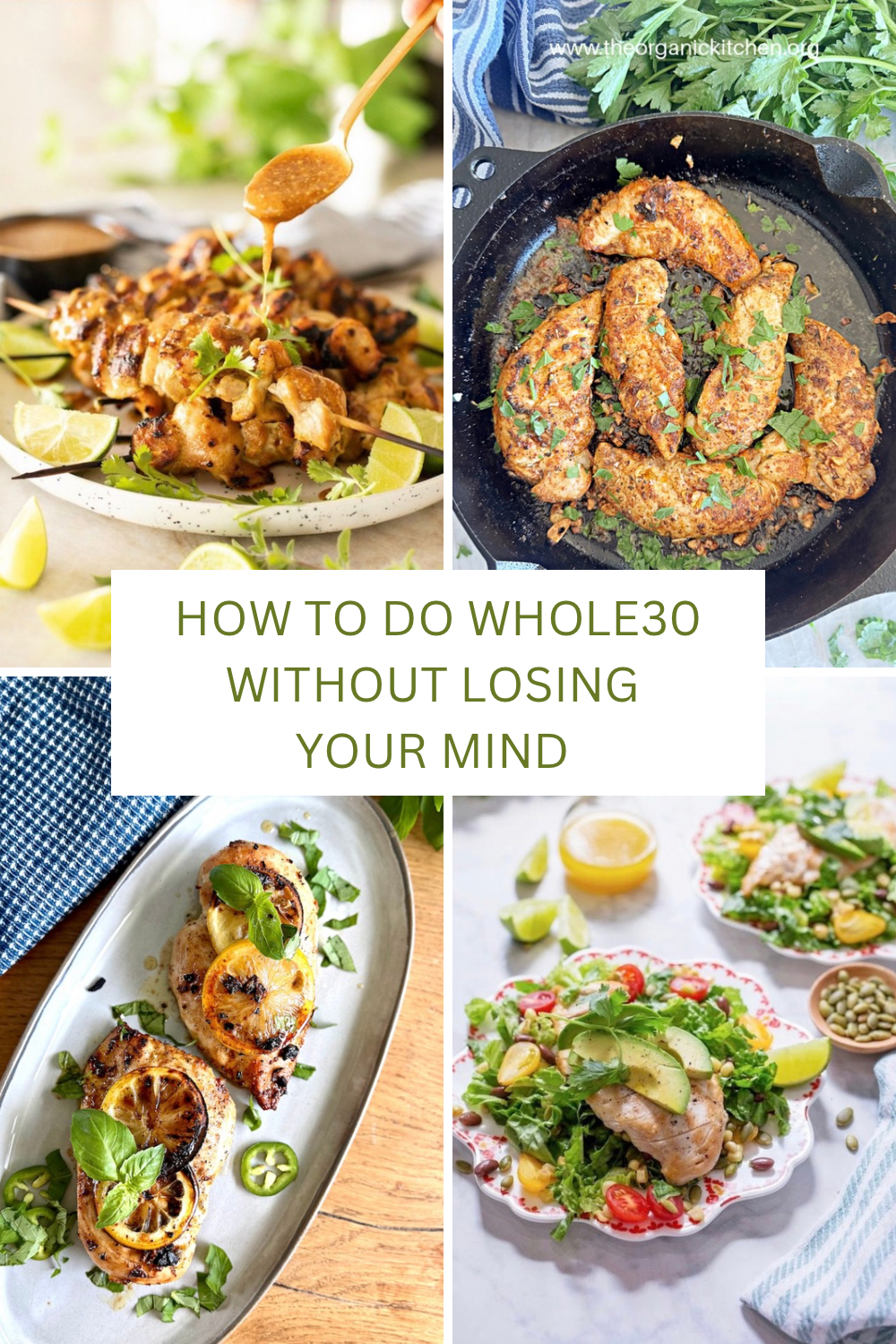 How to Do a Whole30 Without Losing Your Mind A ci=ollage of photos dipicting chicken recipes