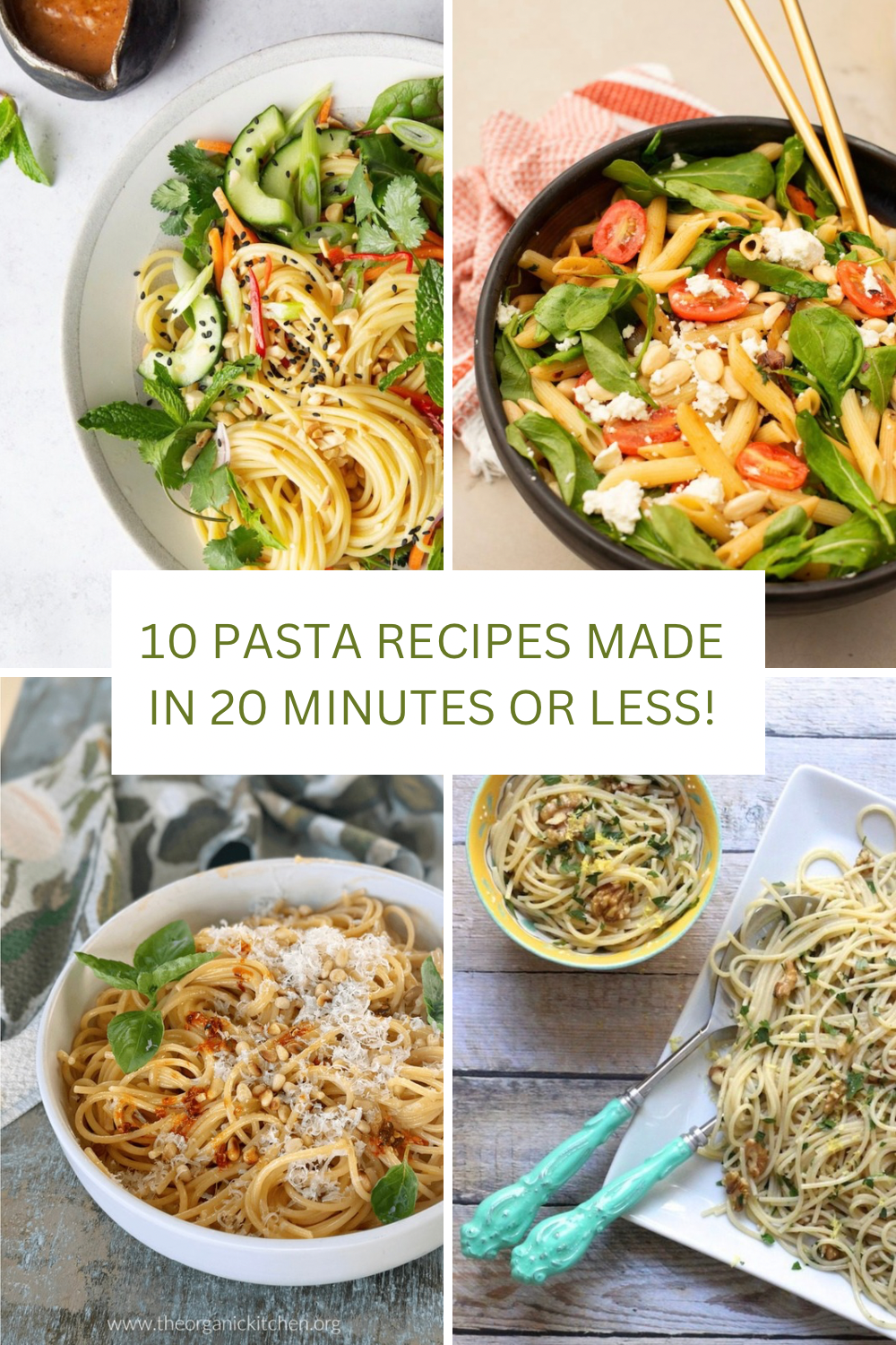 10 Pasta Dinners in 20 Minutes or Less! A collage of four photos of pasta dinners made in 20 minutes or less