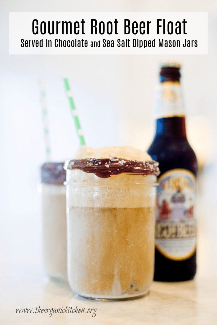Not Your Mama's Root Beer Float: Two mason jars laced with chocolate and sea salt and filled with ice cream and gourmet root beer