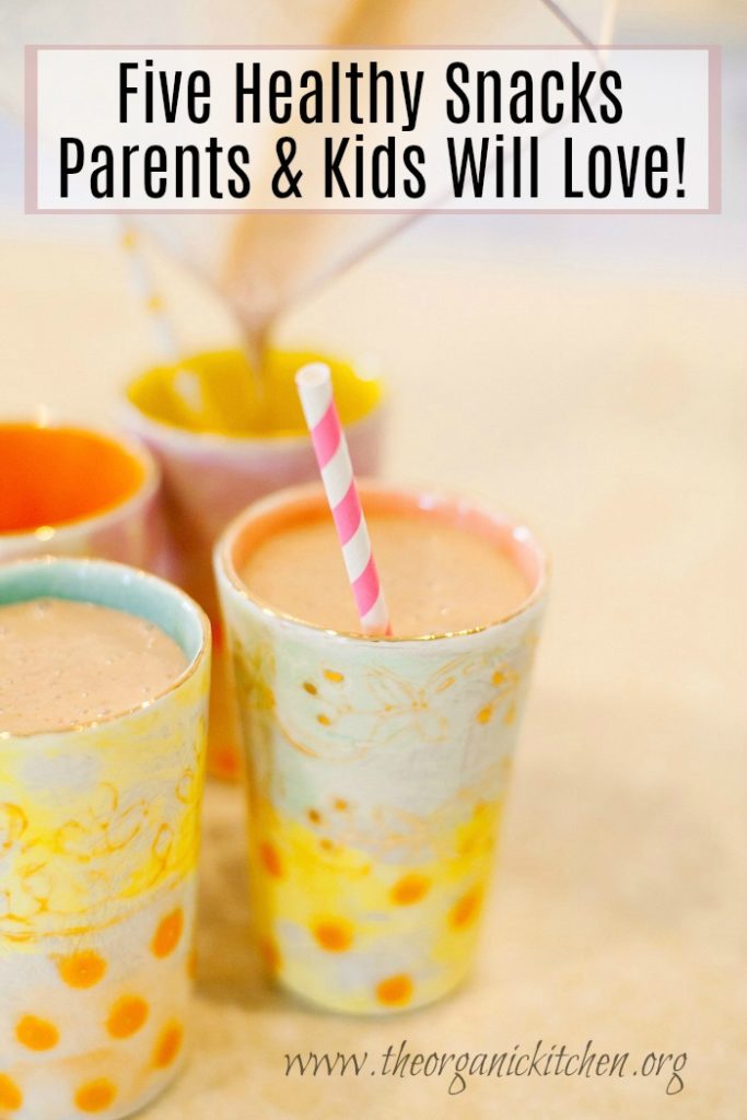 Healthy Snacks Parents and Kids will Love! The Organic Kitchen Blog