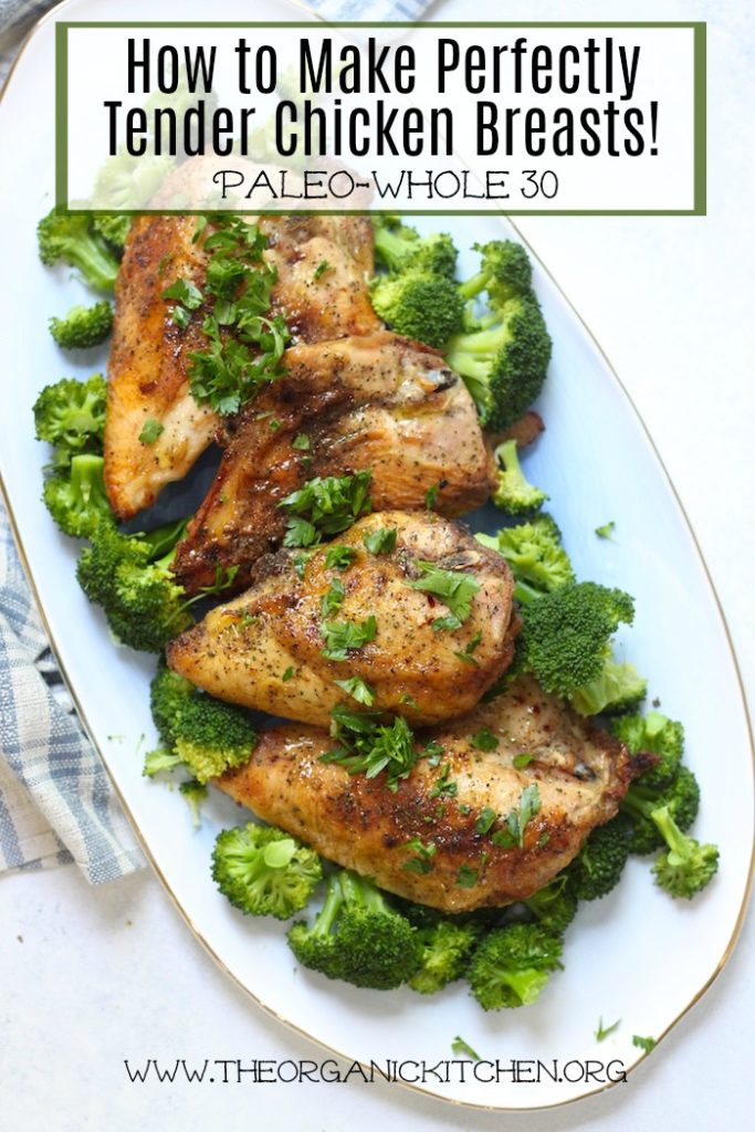 How to Make a Perfectly Tender Chicken Breast | The Organic Kitchen ...