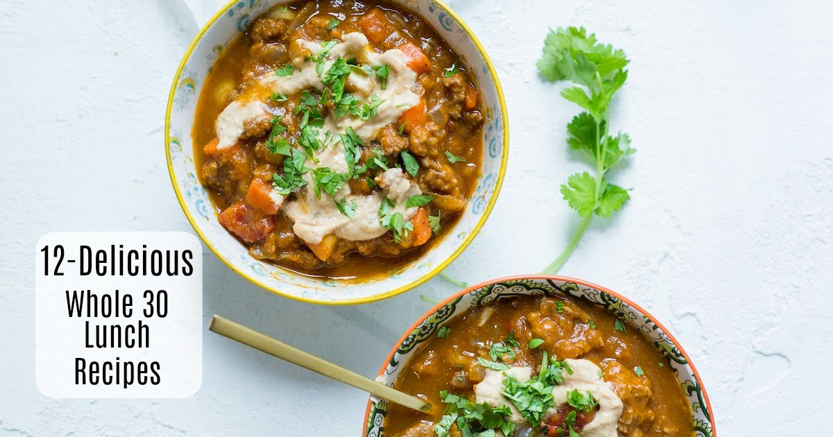 12 Healthy, Delicious (Whole 30) Lunch Recipes! | The Organic Kitchen