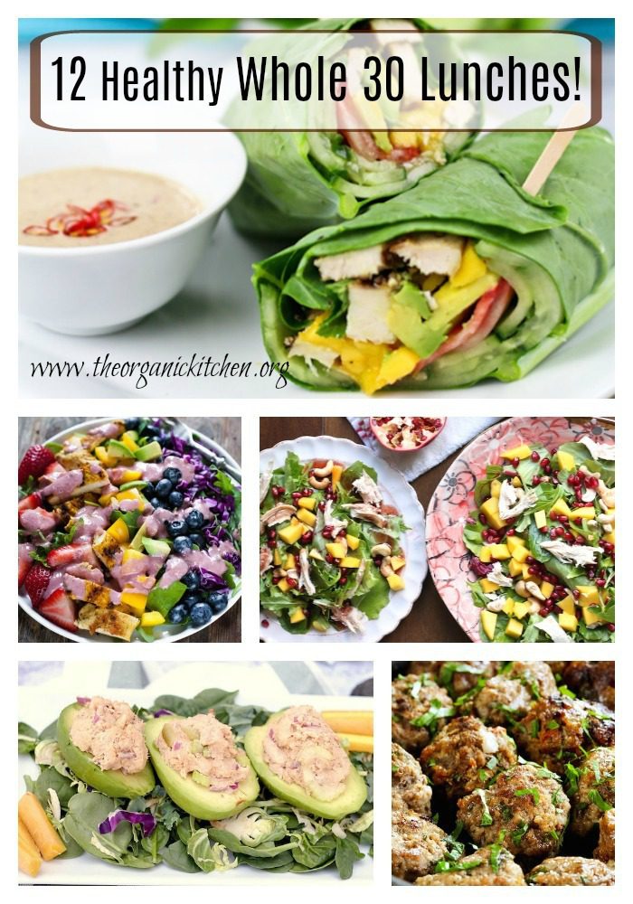 12 Healthy, Delicious (Whole 30) Lunch Recipes! The Organic Kitchen