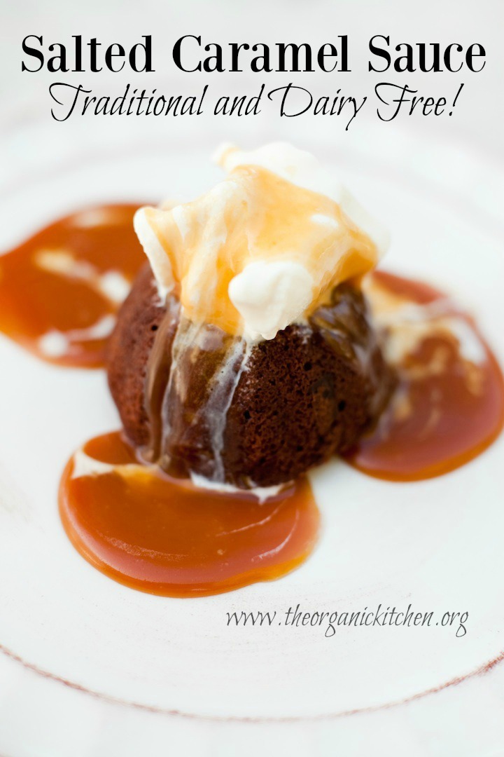 Salted Caramel Sauce~Traditional and Dairy Free!