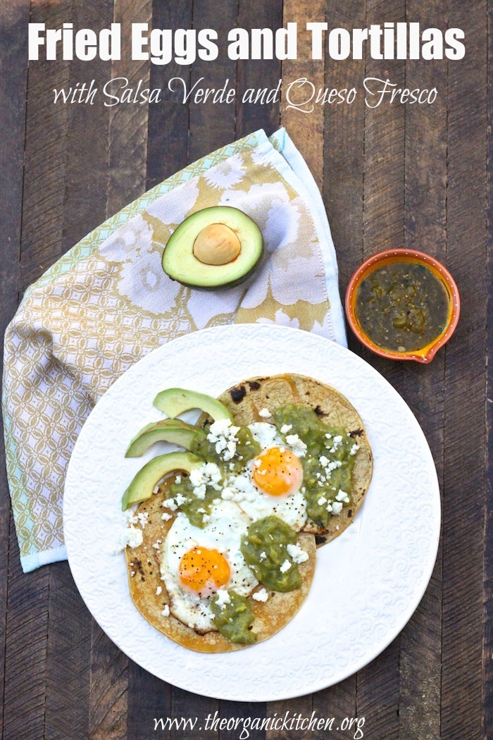 Fried Eggs and Tortillas with Salsa Verde and Queso Fresco