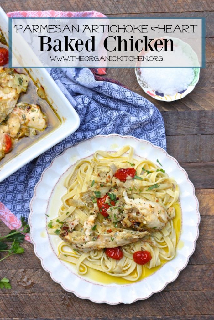 Parmesan and Artichoke Heart Baked Chicken | The Organic Kitchen Blog