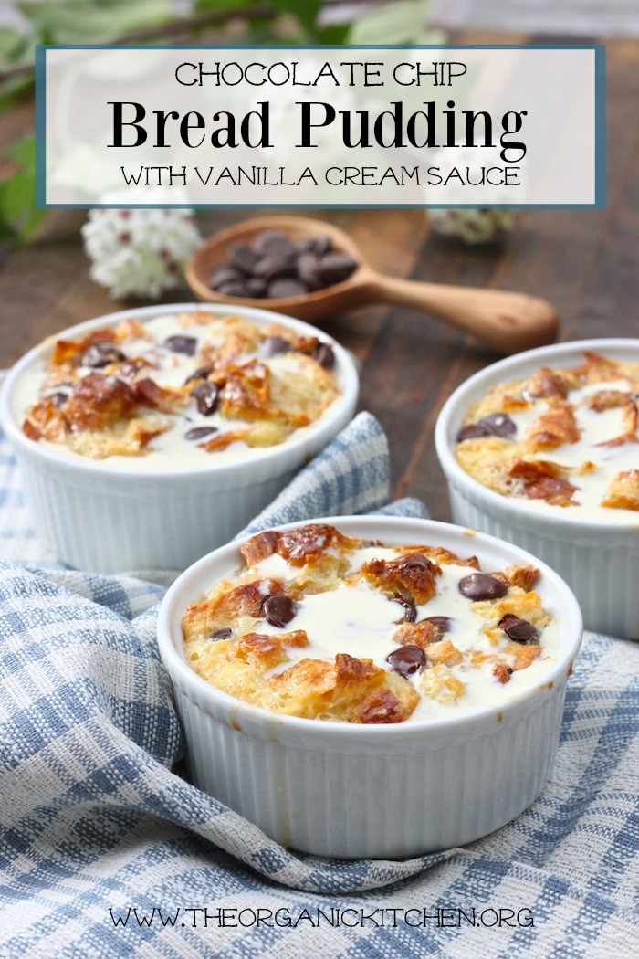 Chocolate Chip Bread Pudding with Vanilla Cream Sauce | The Organic ...