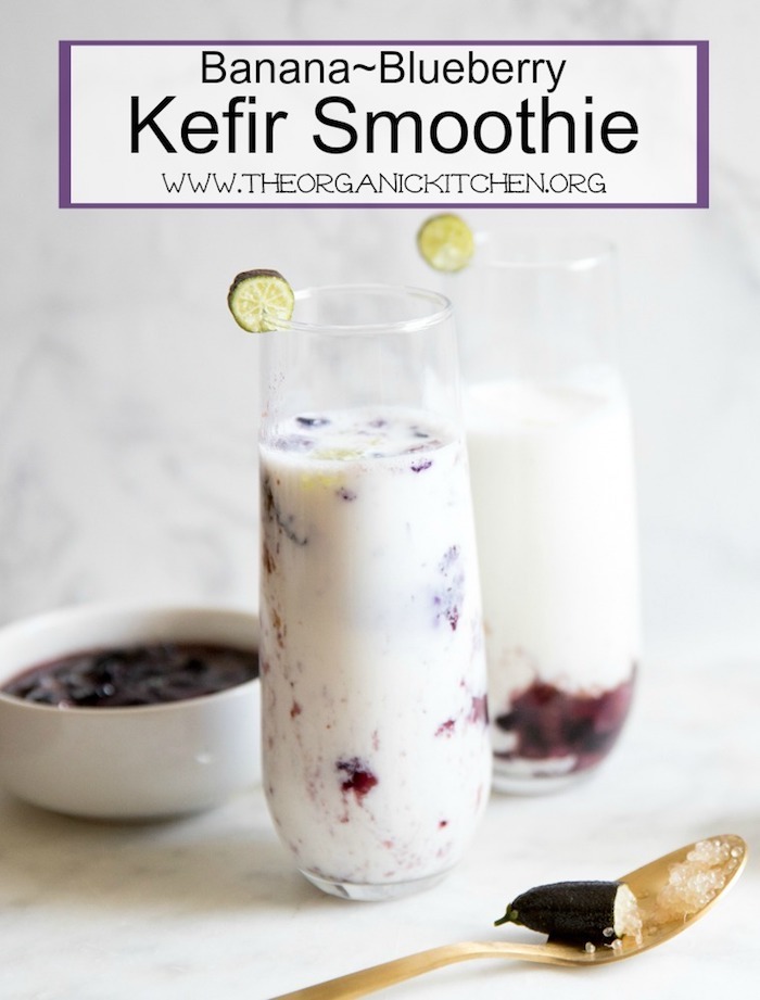 Banana~Blueberry Kefir Smoothie