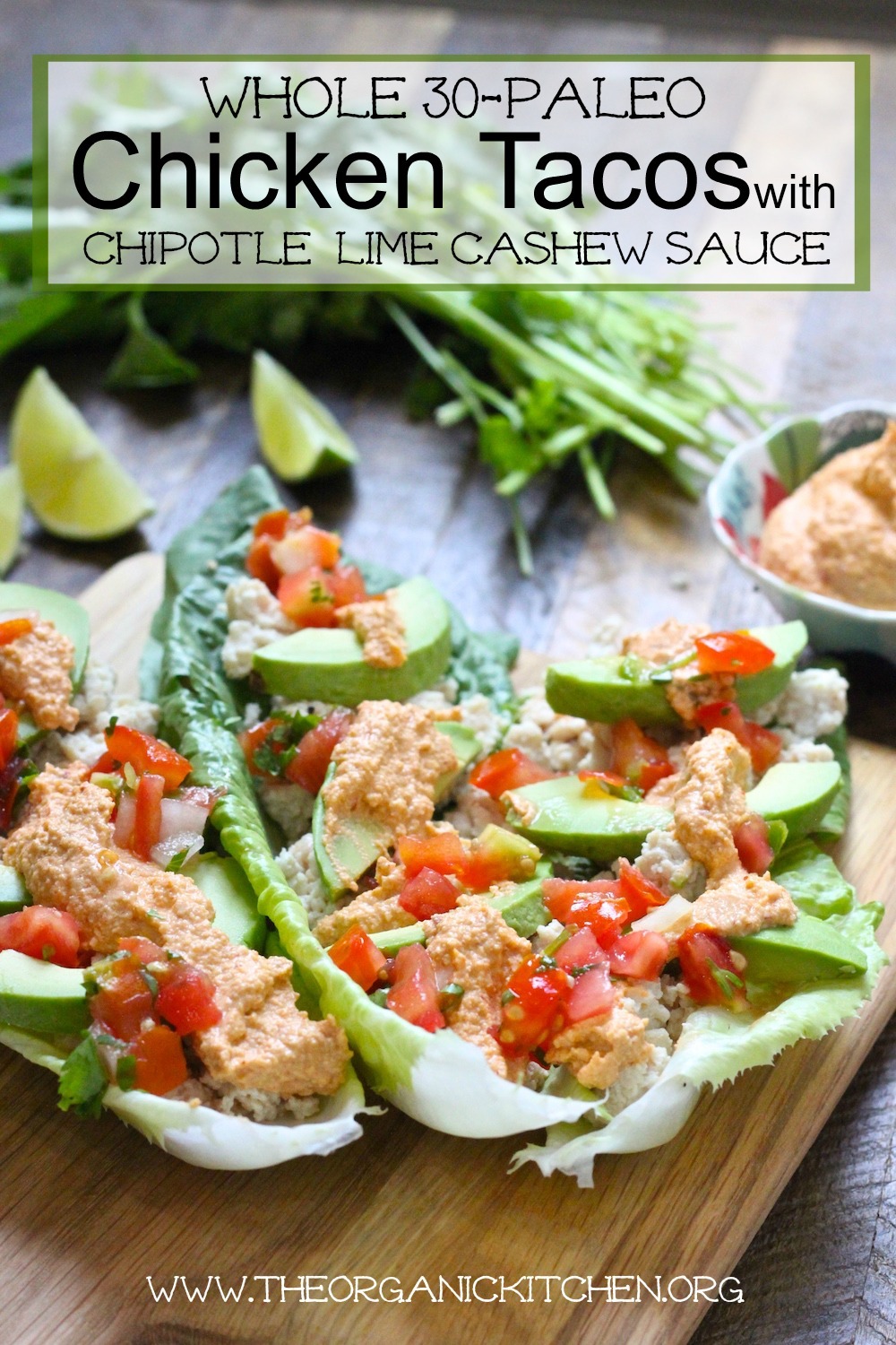 Whole 30/Paleo Chicken Tacos with Chipotle Lime Cashew Sauce