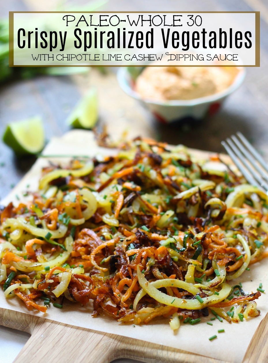 Crispy Spiralized Vegetables with Chipotle Lime Cashew Dipping Sauce! Paleo/Whole 30