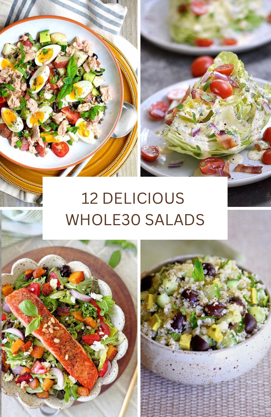12 Delicious Whole30 Salads that Will Blow Your Mind! A collage of four photos depicting a variet of salads