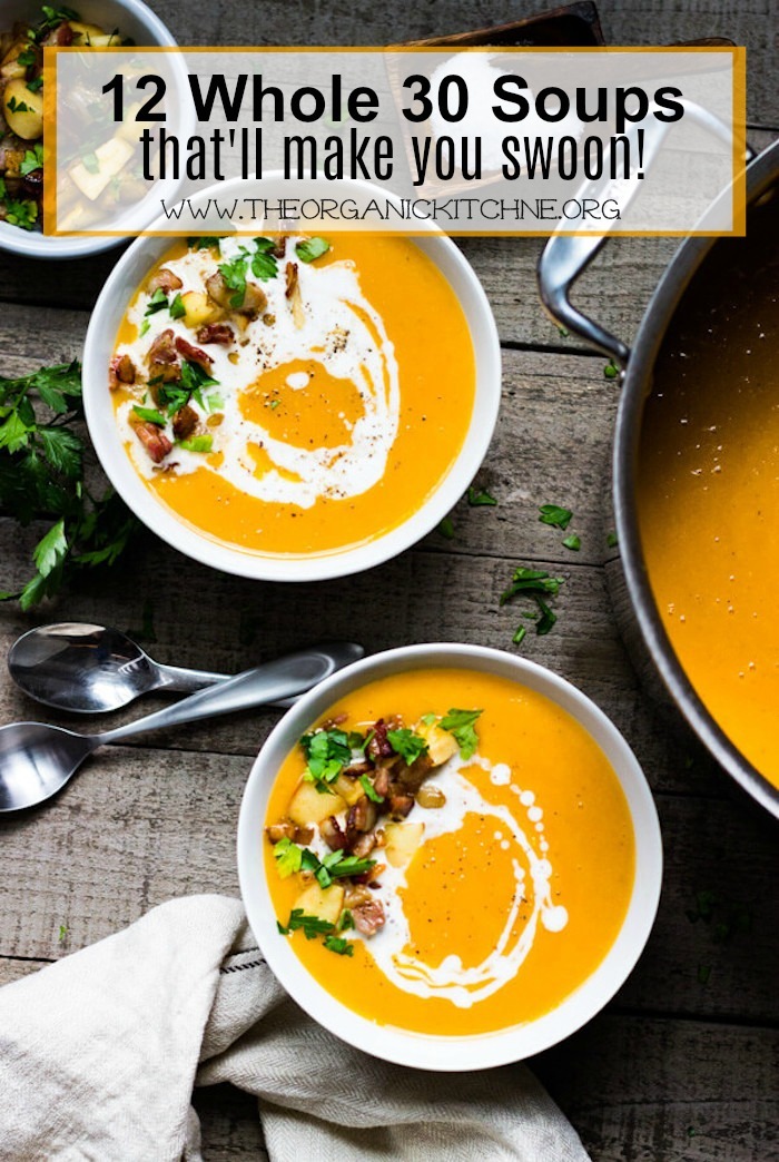 12 Whole 30 Soups That Will Make You Swoon!