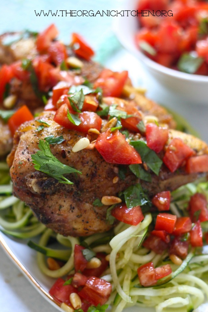 Chicken Bruschetta and Zoodles – Whole 30/Paleo