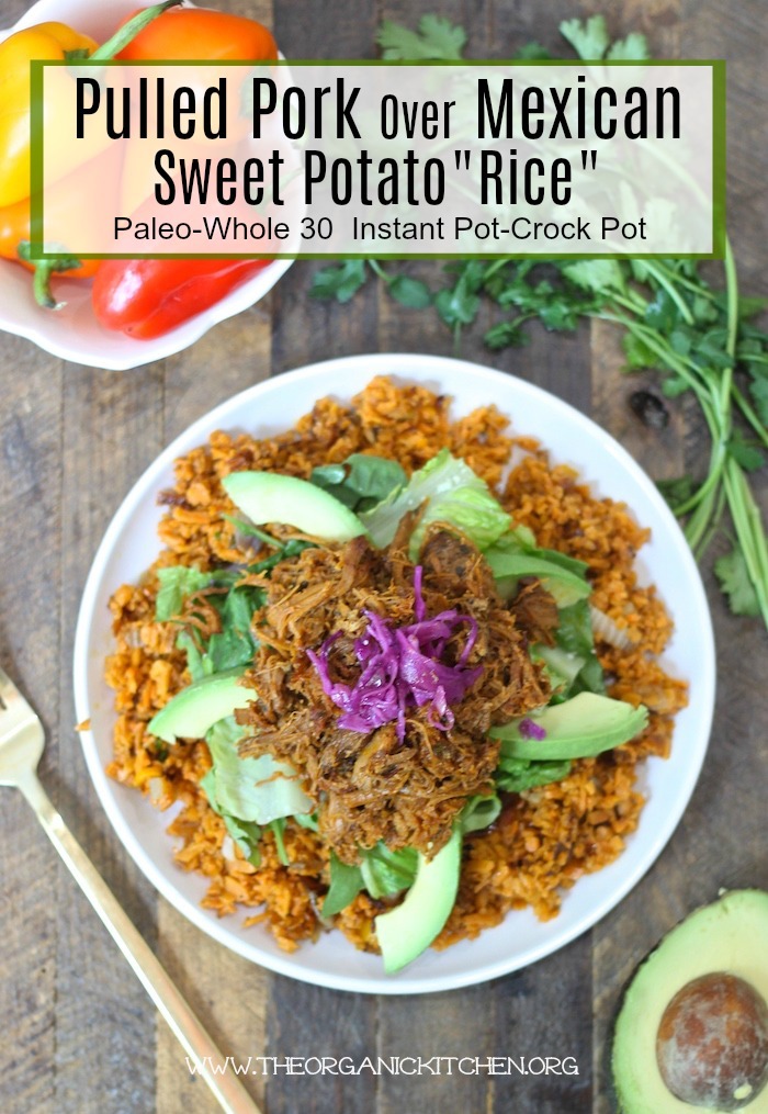 Pulled Pork over Mexican Sweet Potato Rice- Paleo/Whole30 on a white plate set on a wooden table