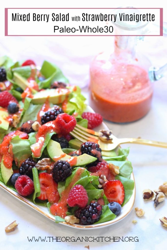 Mixed Berry Salad with Strawberry Vinaigrette (Paleo-Whole30) #berrysalad #paleosalad #whole30salad #strawberryvinaigrette #glutenfree