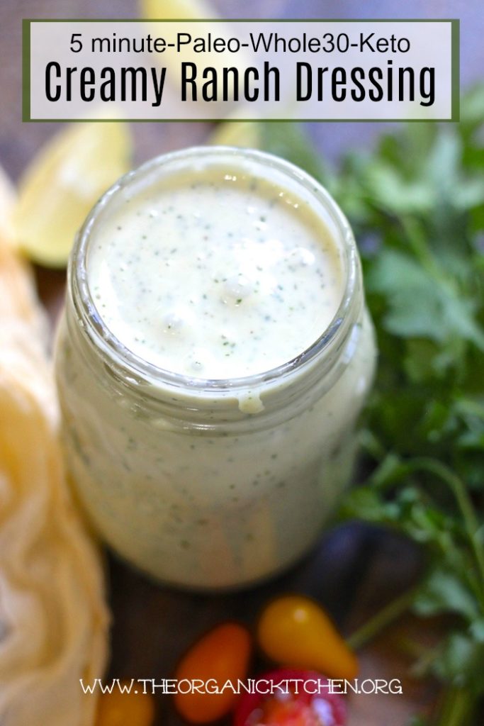 Five Minute Creamy Ranch Dressing- Paleo, Keto, Whole 30 #ranchdressing #paleo #keto #whole30 #dairyfree