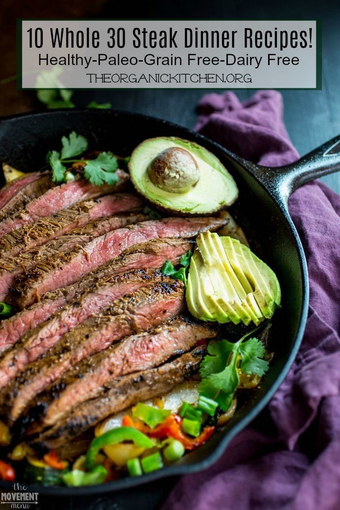 10 Incredible Whole 30 Steak Dinner Recipes! #whole30 #paleo #steakdinner #grainfree #dairyfree