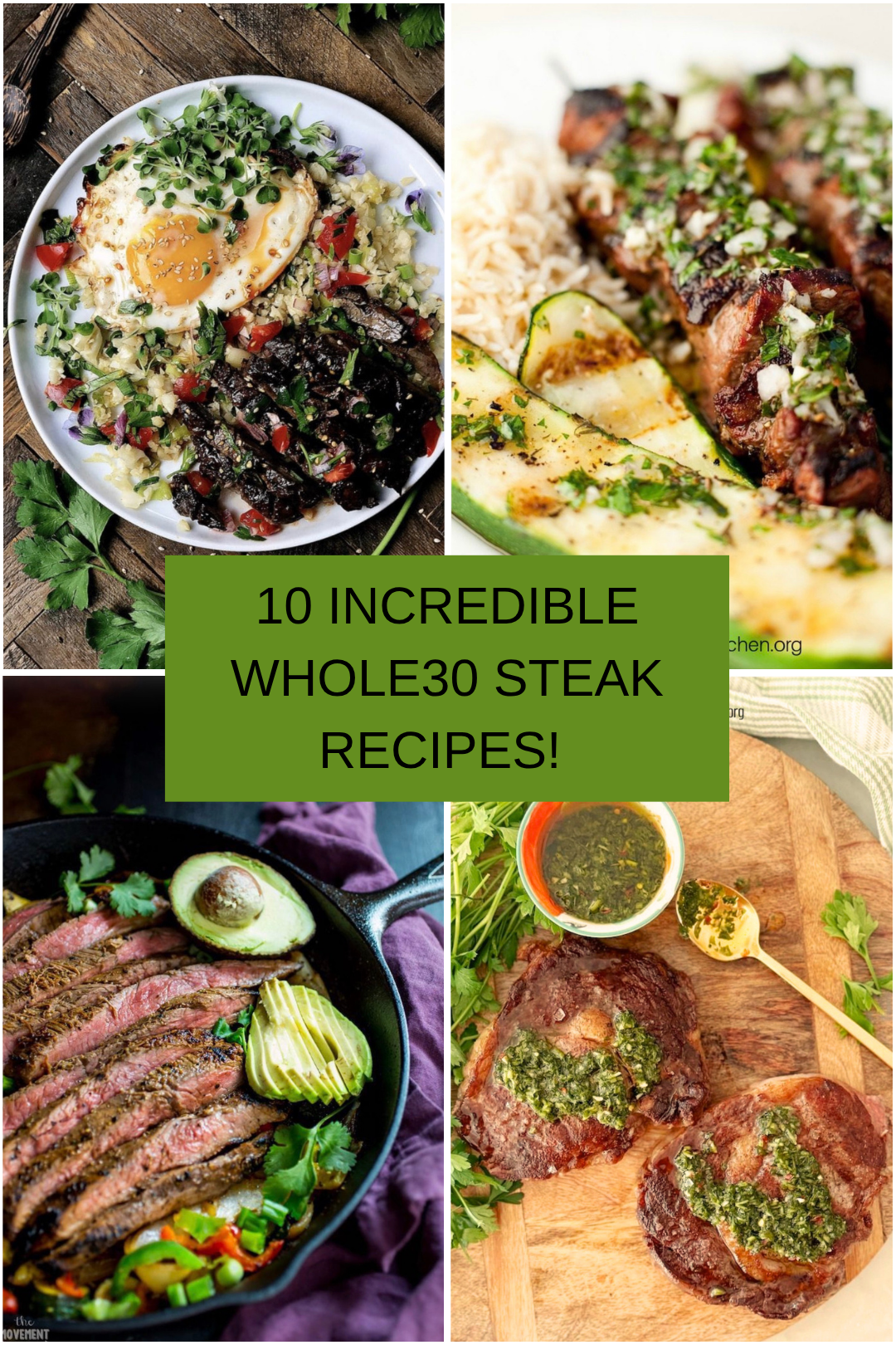 10 Incredible Whole30 Steak Dinner Recipes A collage of four photos of steak recipes for 10 Incredible Whole30 Steak Dinner Recipes