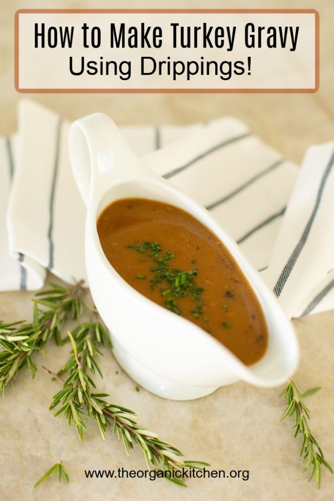 How to Make Turkey Gravy with Drippings The Organic Kitchen Blog and Tutorials