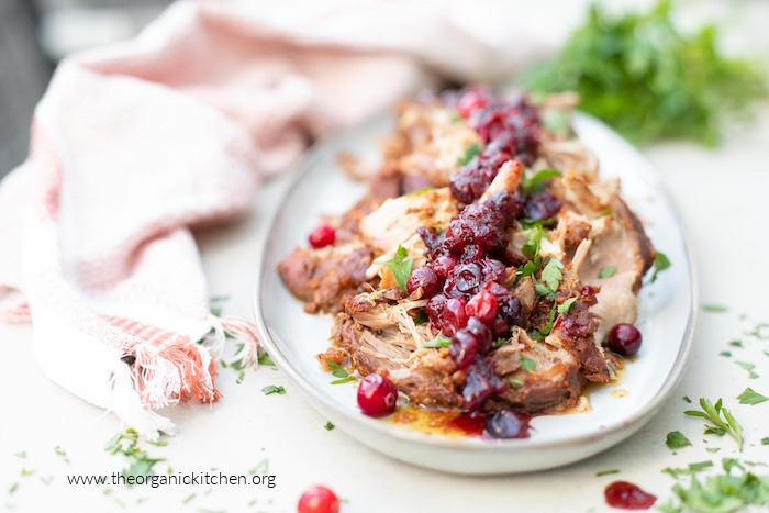 Holiday Pork Roast with Cranberry Sauce - The Organic Kitchen