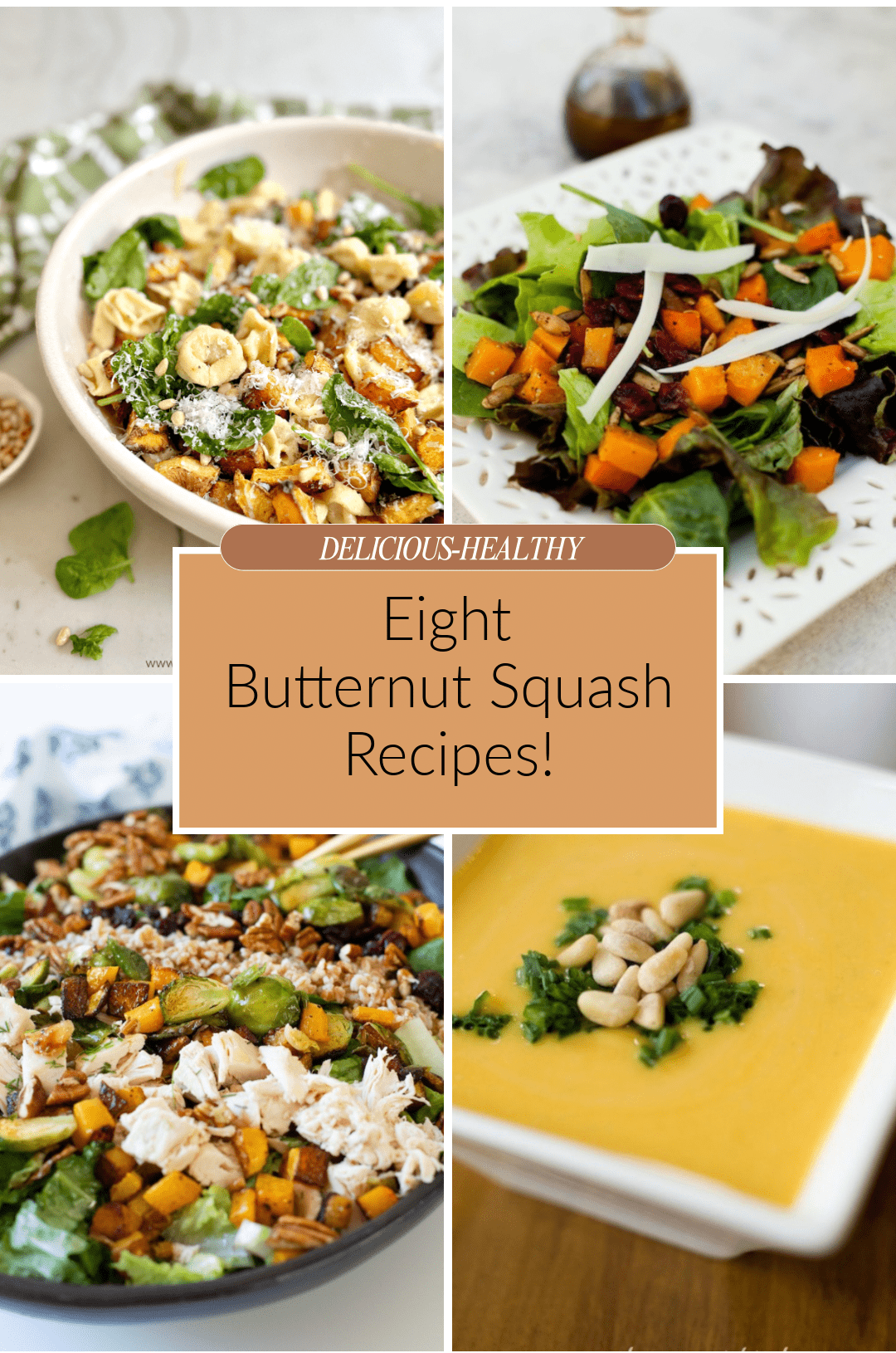 Eight Butternut Squash Recipes A collage of four butternut squash recipes for a collection of Eight Butternut Squash Recipes