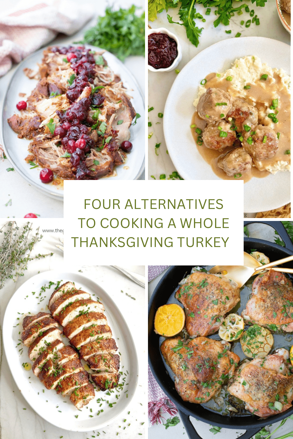 Four Alternatives to Cooking a Whole Thanksgiving Turkey A collage of Four Alternatives to Cooking a Whole Thanksgiving Turkey