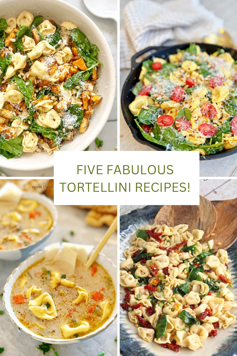 Five Fabulous Tortellini Recipes A collage of four tortellini recipes: Five Fabulous Tortellini Recipes