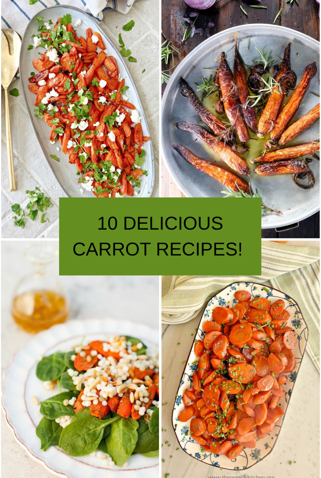 10 Delicious Carrot Recipes A collage of four carrot dishes on pastel colored plates as part of 10 Delicious Carrot Recipes